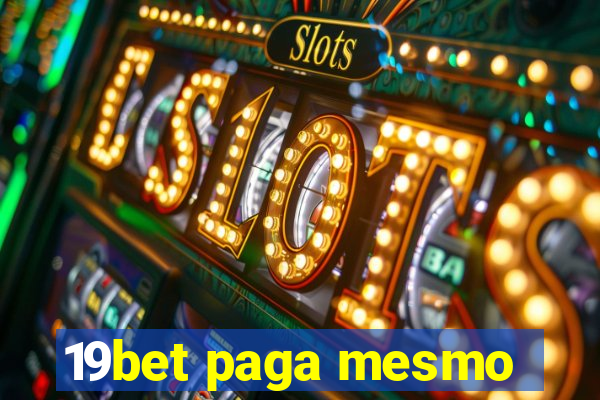 19bet paga mesmo